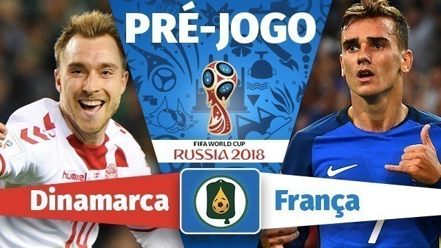 Dinamarca x Fran&ccedil;a &ndash; Confronto perigoso para os dinamarqueses