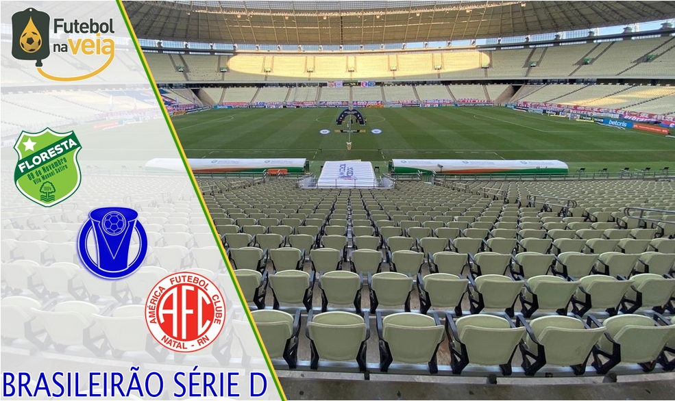 Floresta x Am&eacute;rica-RN &ndash; Progn&oacute;stico das quartas de final do Brasileir&atilde;o S&eacute;rie D 2020