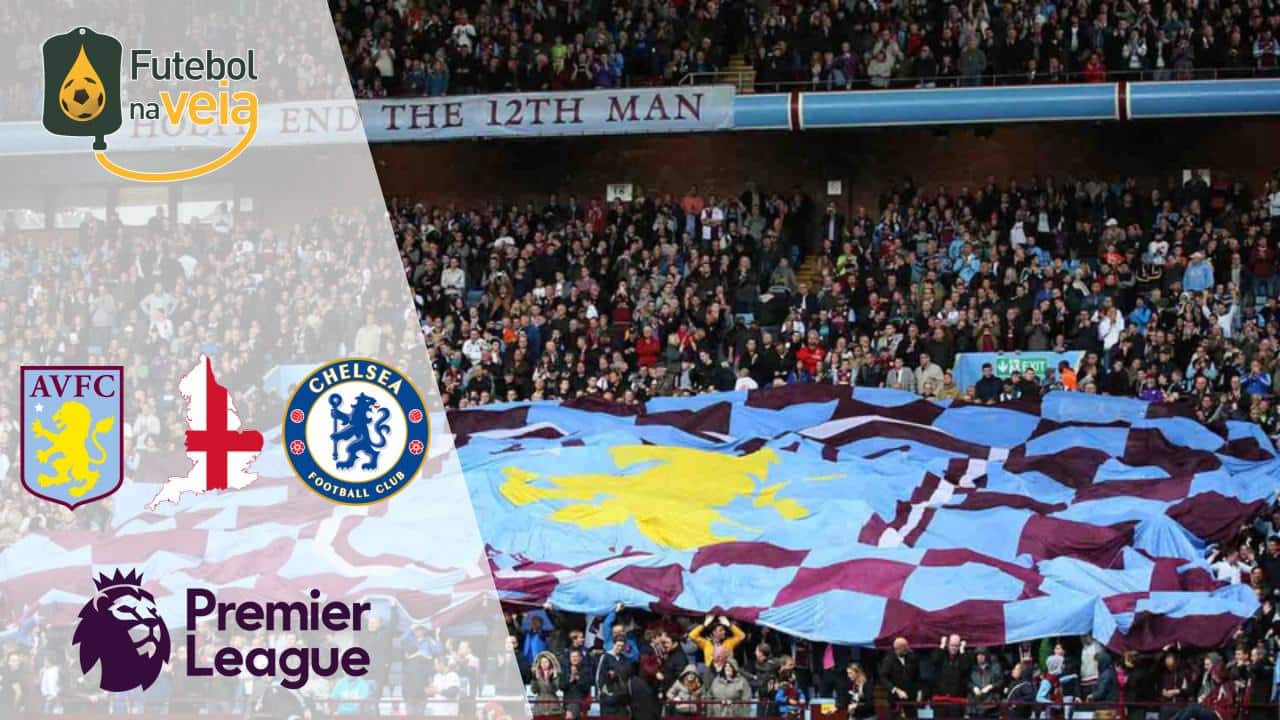 Aston Villa x Chelsea &ndash; Progn&oacute;stico & Palpite &ndash; 23/05