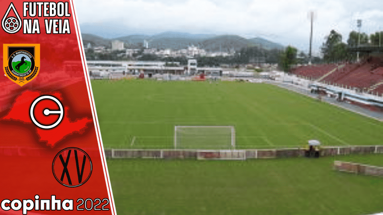 Manthiqueira x XV de Piracicaba &ndash; Progn&oacute;stico e palpite &ndash; 04/01 &ndash; Copinha 2022