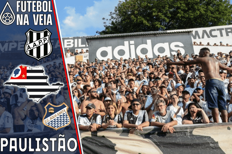 Ponte Preta x &Aacute;gua Santa- Progn&oacute;stico e Palpite &ndash; 05/03- Paulista 2022