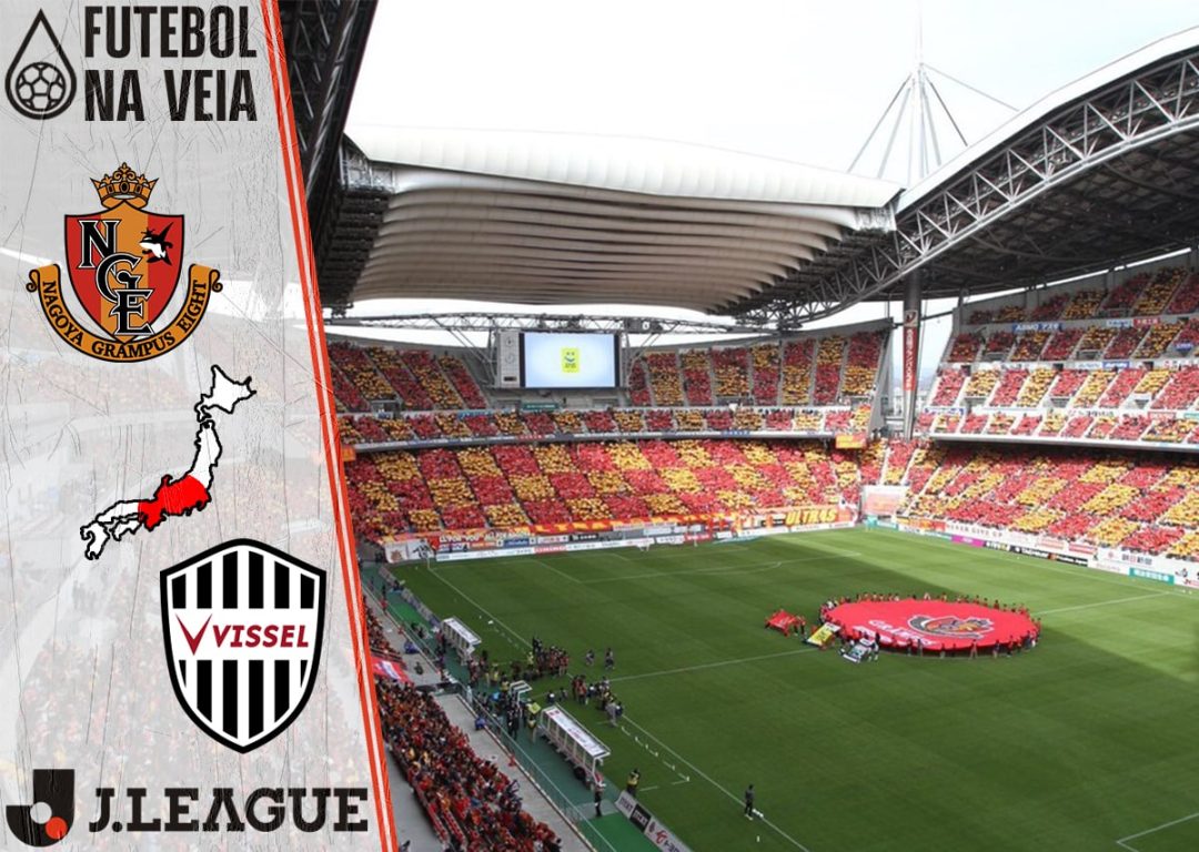 Nagoya Grampus x Vissel Kobe &ndash; Progn&oacute;stico & Palpite &ndash; 19/02