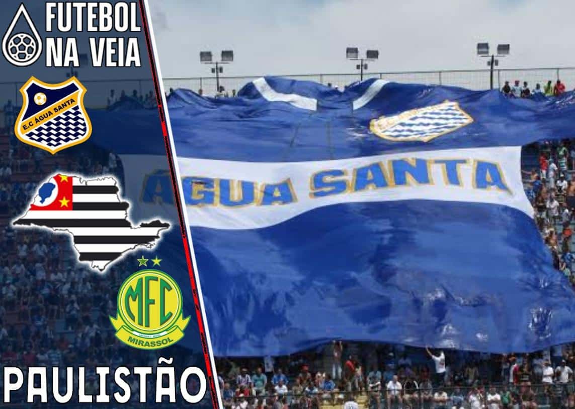 &Aacute;gua Santa x Mirassol &ndash; Progn&oacute;stico e Palpite &ndash; 20/02 &ndash; Campeonato Paulista 2022