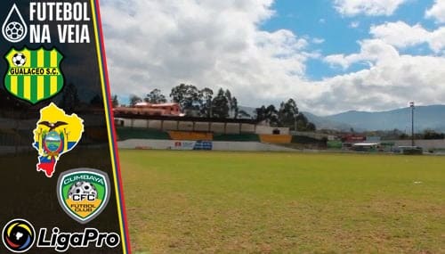Gualaceo x Cumbay&aacute; &ndash; Progn&oacute;stico & palpite &ndash; 27/02 &ndash; Campeonato Equatoriano 2022
