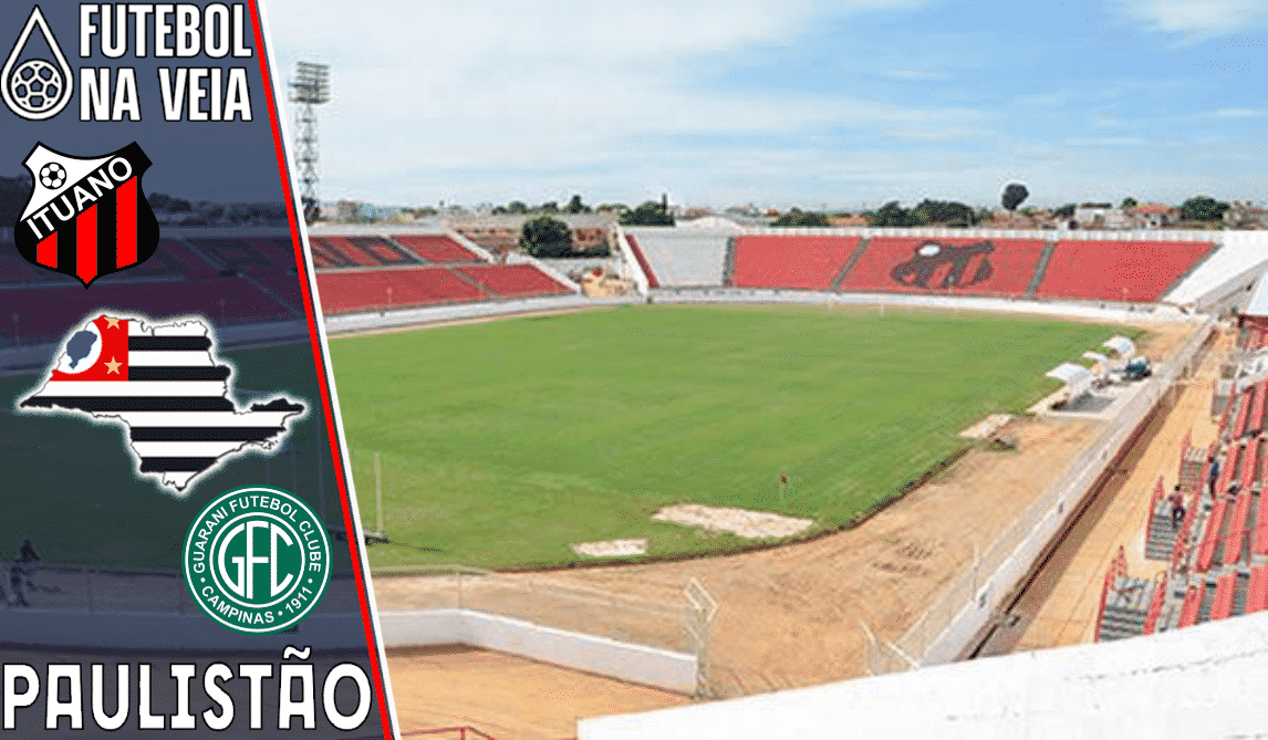 Ituano x Guarani – Prognóstico & Palpite – 16/02