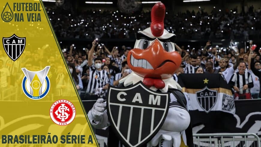 Atl&eacute;tico-MG x Internacional &ndash; Progn&oacute;stico & Palpite &ndash; 10/04 &ndash; Brasileir&atilde;o S&eacute;rie A 2022