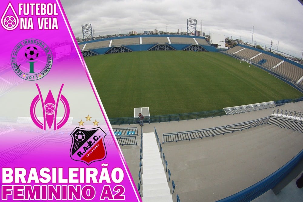 Palpites Iranduba x Real Ariquemes &ndash; 02/07 &ndash; Brasileir&atilde;o Feminino A2 2022