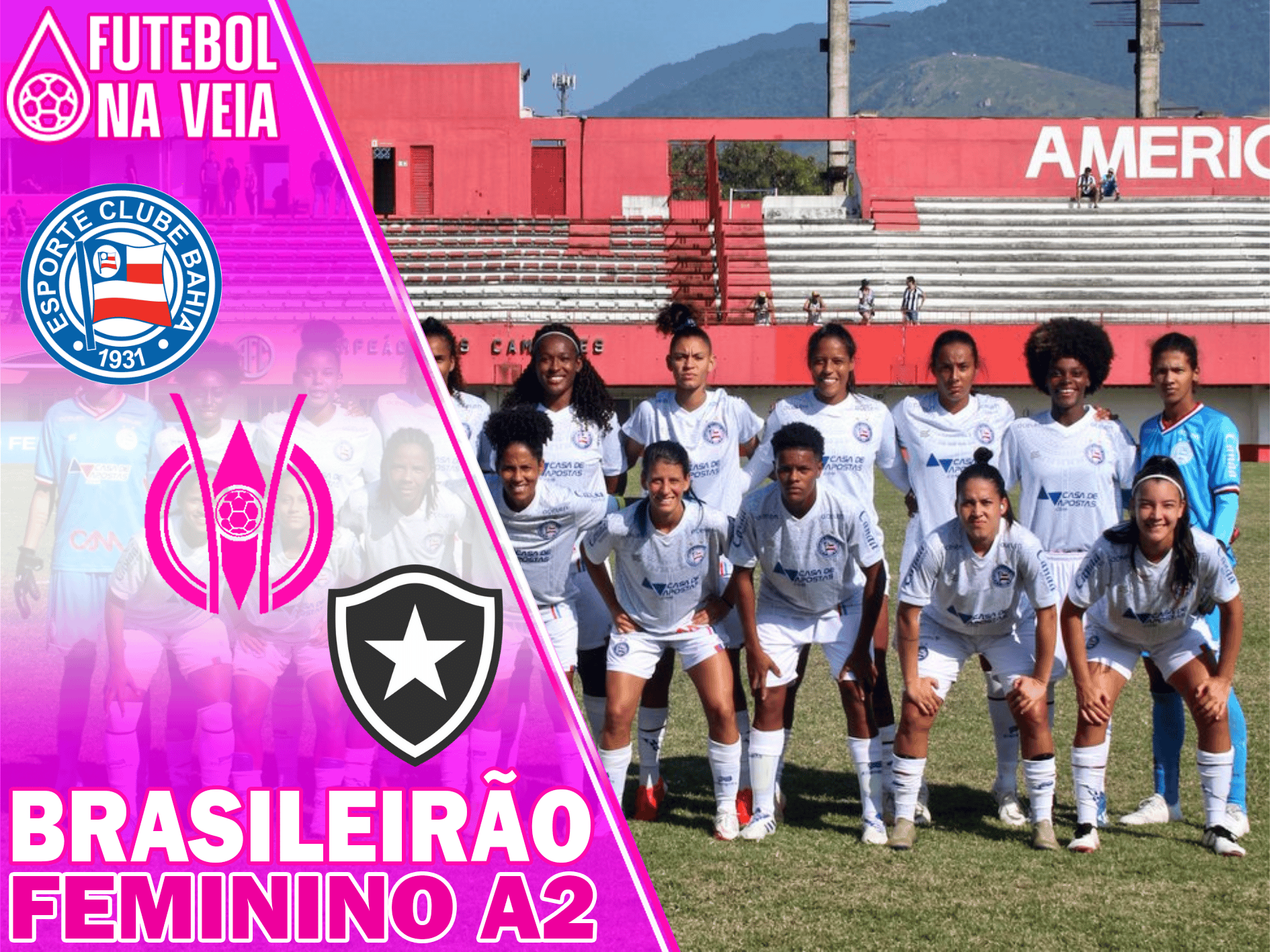 Palpites Bahia x Botafogo &ndash; 10/07 &ndash; Brasileir&atilde;o Feminino A2 2022