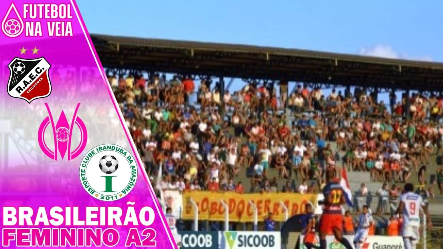 Palpites Real Ariquemes x Iranduba &ndash; Brasileir&atilde;o Feminino A2 2022