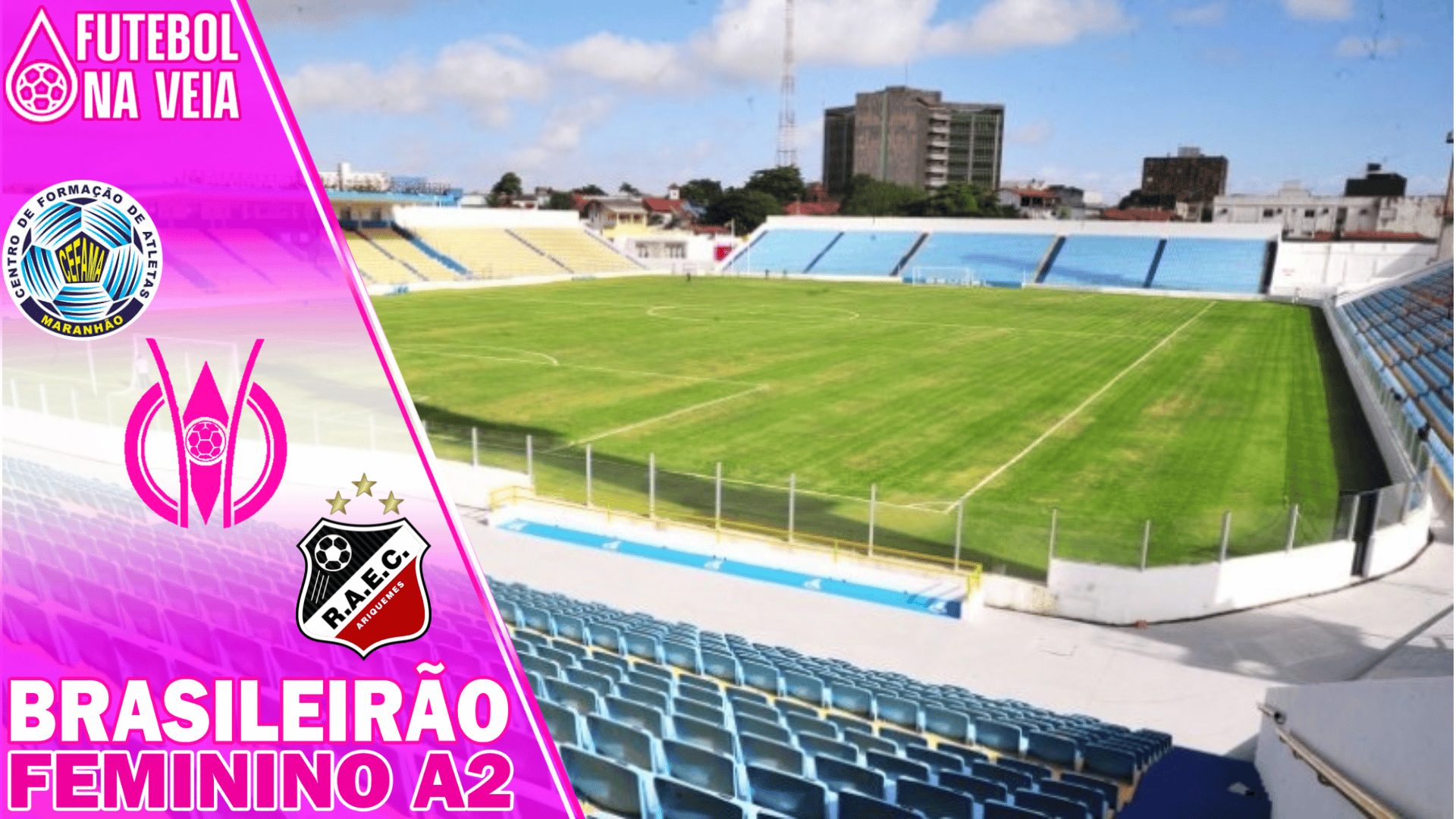 Palpites CEFAMA x Real Ariquemes &ndash; 16/07 &ndash; Brasileir&atilde;o Feminino A2 2022