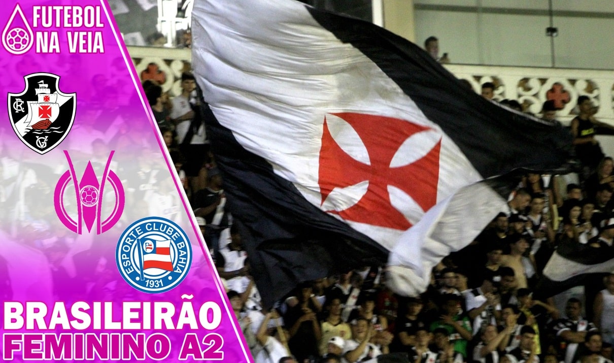 Palpites Vasco x Bahia &ndash; 17/07 &ndash; Brasileir&atilde;o Feminino A2 2022
