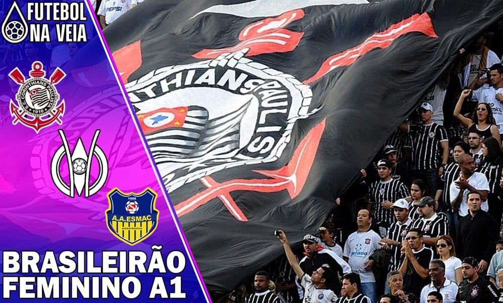 Palpites Corinthians x Esmac &ndash; 03/08 &ndash; Brasileir&atilde;o Feminino A1 2022