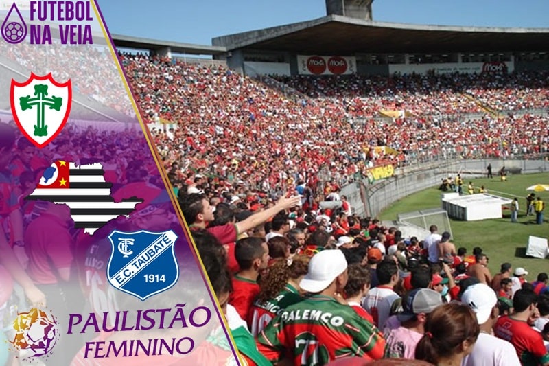 Palpites Portuguesa x Taubat&eacute; &ndash; 24/08 &ndash; Paulist&atilde;o Feminino 2022