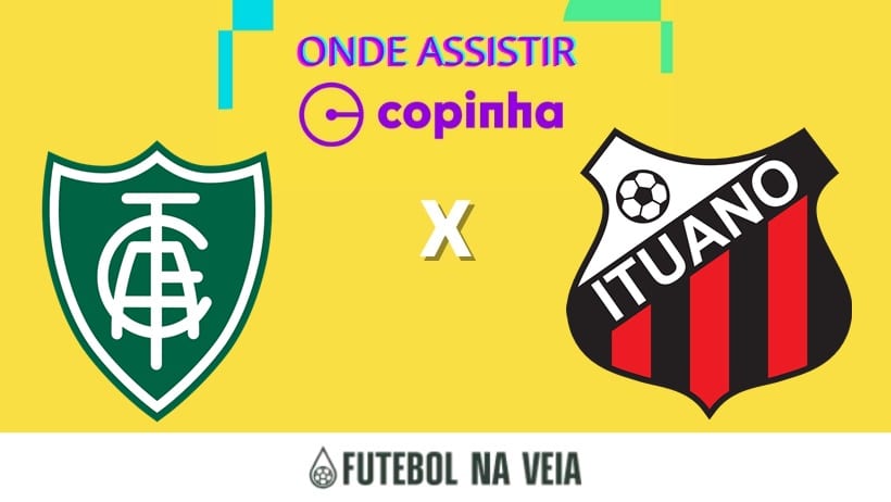 Am&eacute;rica Mineiro x Ituano Ao Vivo E Online: Onde Assistir, Hor&aacute;rio E Escala&ccedil;&atilde;o Na Copinha 2023