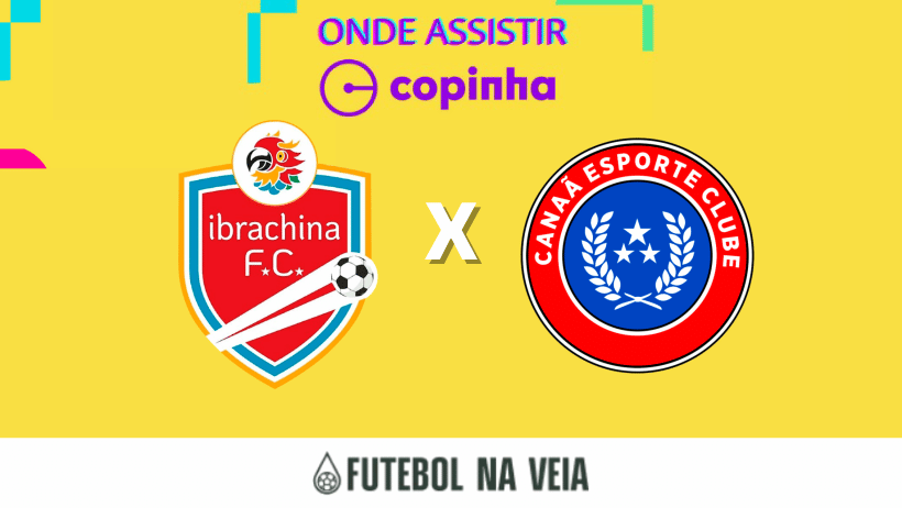 Ibrachina x Cana&atilde; ao vivo e online: onde assistir, hor&aacute;rio e escala&ccedil;&atilde;o na Copinha 2023