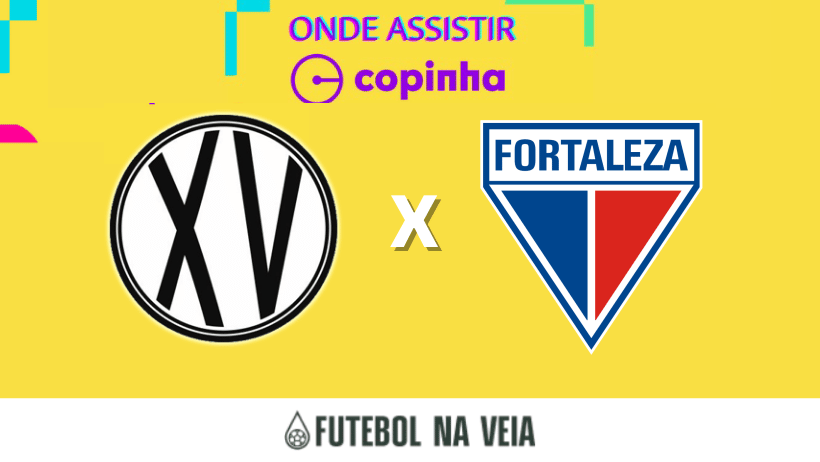 XV de Piracicaba x Fortaleza ao vivo e online: onde assistir, hor&aacute;rio e escala&ccedil;&atilde;o na Copinha 2023