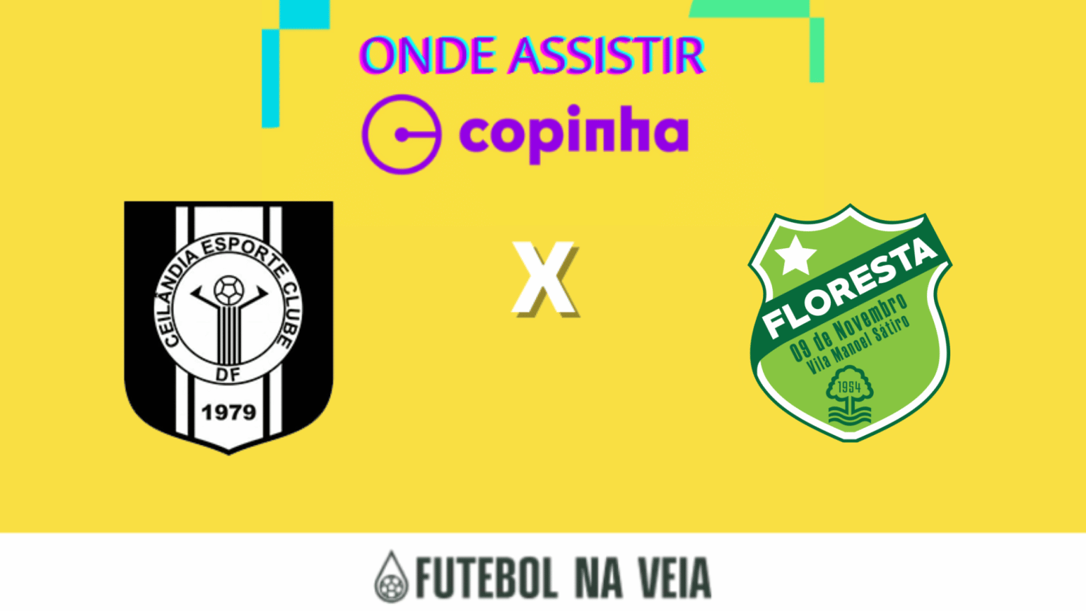 Ceilândia x Floresta ao vivo e online: Onde assistir, horário e escalação na Copinha 2023