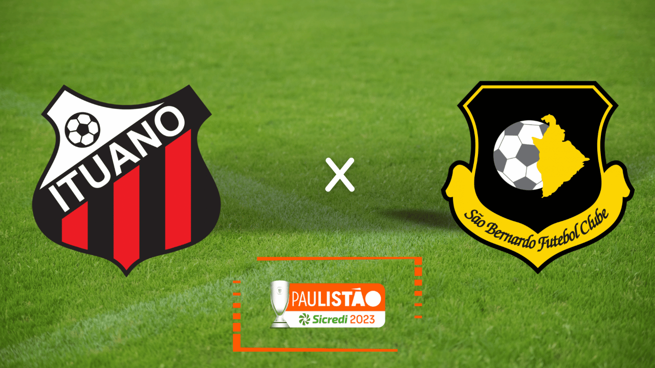 Ituano x São Bernardo Ao Vivo e Online: Onde Assistir, Horário e Escalação No Campeonato Paulista 2023