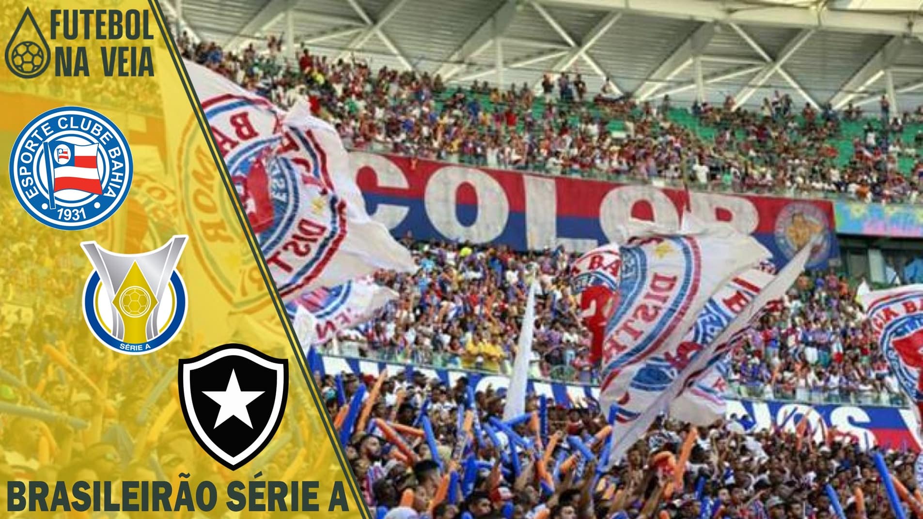 Palpite Bahia x Botafogo &ndash; 24/04 &ndash; Brasileir&atilde;o S&eacute;rie A 2023