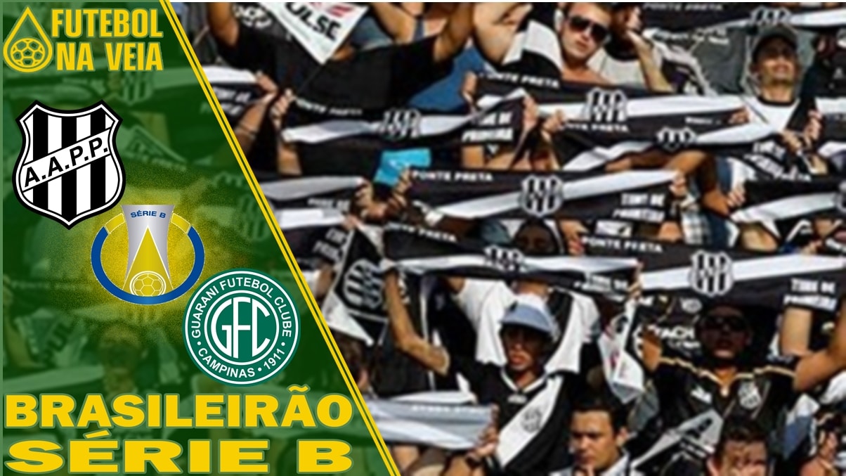 Palpite Ponte Preta x Guarani &ndash; 21/05 &ndash; Brasileir&atilde;o S&eacute;rie B 2023