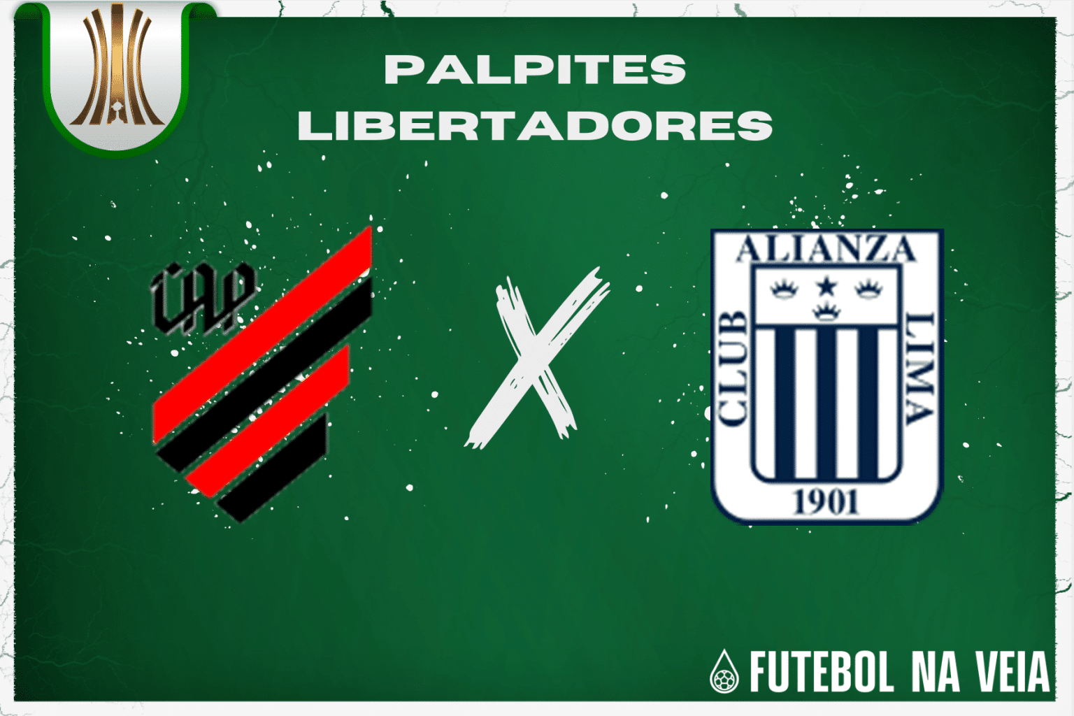 Palpite Athletico Paranaense x Alianza Lima &ndash; 27/06 &ndash; Libertadores 2023