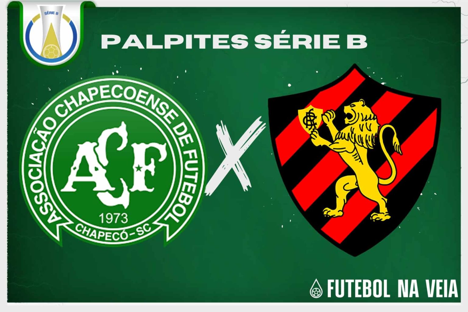 Palpite Chapecoense x Sport &ndash; 27/06 &ndash; Brasileir&atilde;o S&eacute;rie B 2023