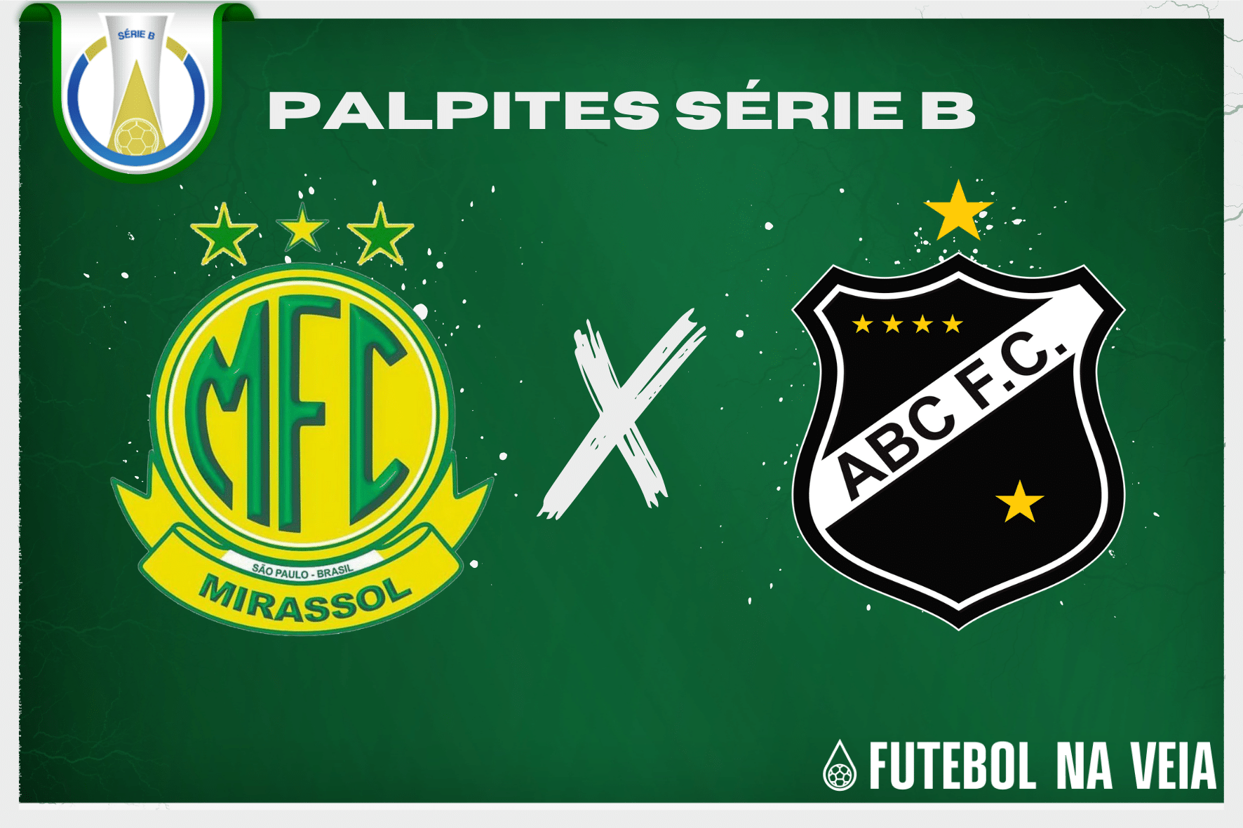Palpite Mirassol x ABC &ndash; 25/06 &ndash; Brasileir&atilde;o S&eacute;rie B 2023