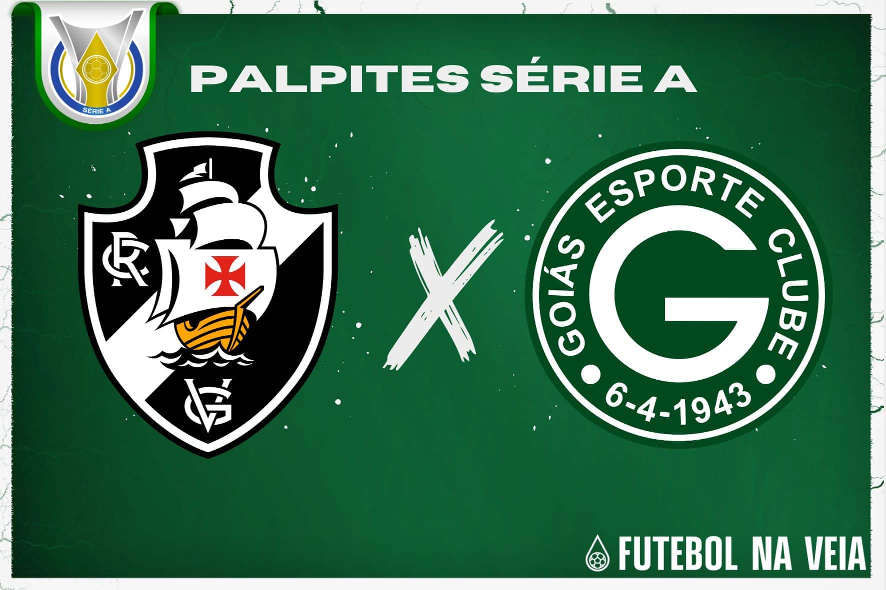 Palpite Vasco x Goi&aacute;s &ndash; 22/06 &ndash; Brasileir&atilde;o S&eacute;rie A 2023