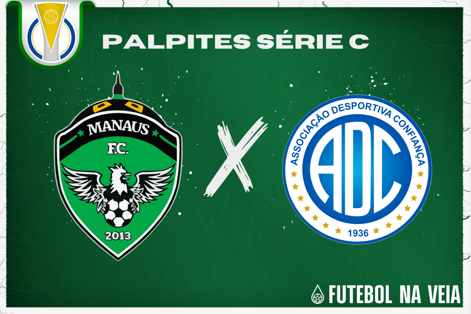 Palpite Manaus x Confian&ccedil;a &ndash; 24/06 &ndash; Brasileir&atilde;o S&eacute;rie C 2023