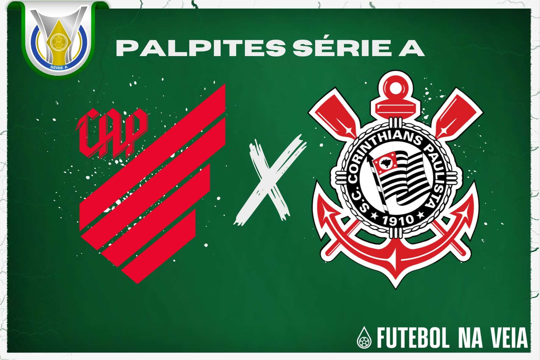 Palpite Athletico-PR x Corinthians &ndash; 24/06 &ndash; Brasileir&atilde;o S&eacute;rie A 2023