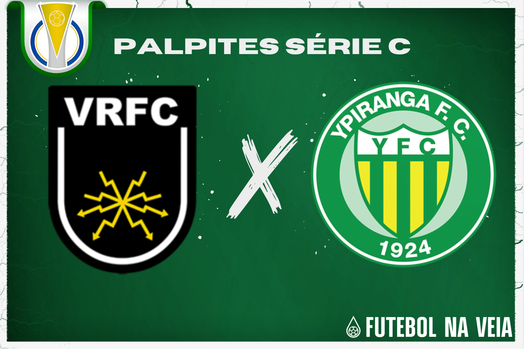 Palpite Volta Redonda x Ypiranga &ndash; 25/06 &ndash; Brasileir&atilde;o S&eacute;rie C 2023