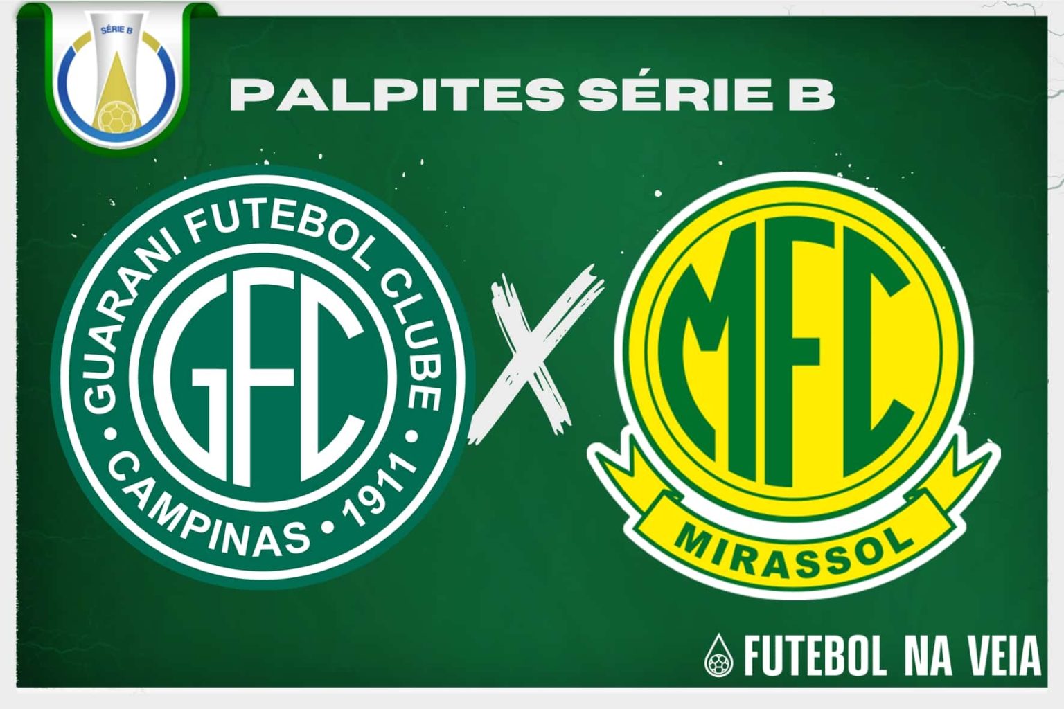 Palpite Guarani x Mirassol &ndash; 28/06 &ndash; Brasileir&atilde;o S&eacute;rie B 2023