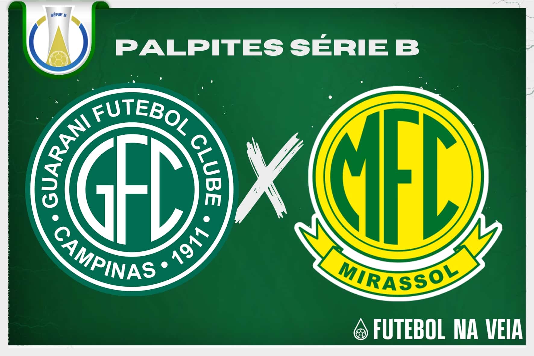 Palpite Guarani x Mirassol &ndash; 28/06 &ndash; Brasileir&atilde;o S&eacute;rie B 2023