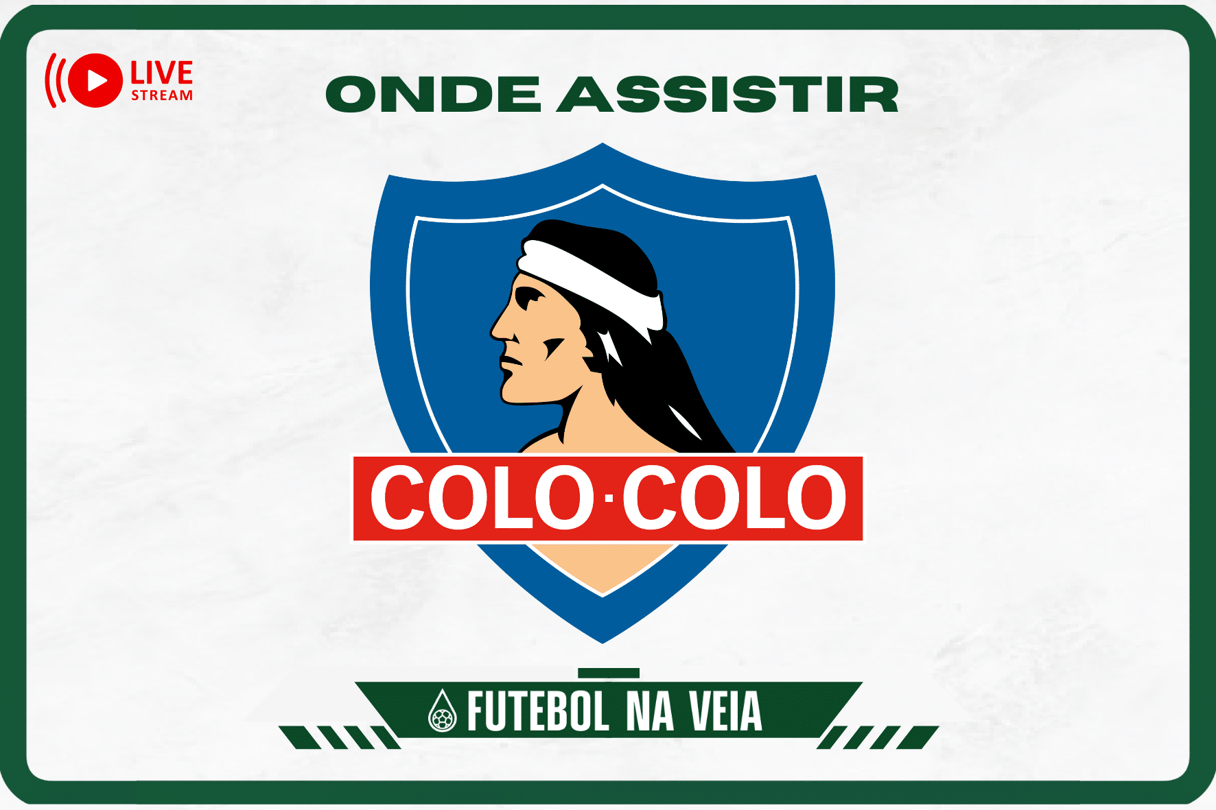 Jogo do Colo-Colo hoje ao vivo: onde assistir?