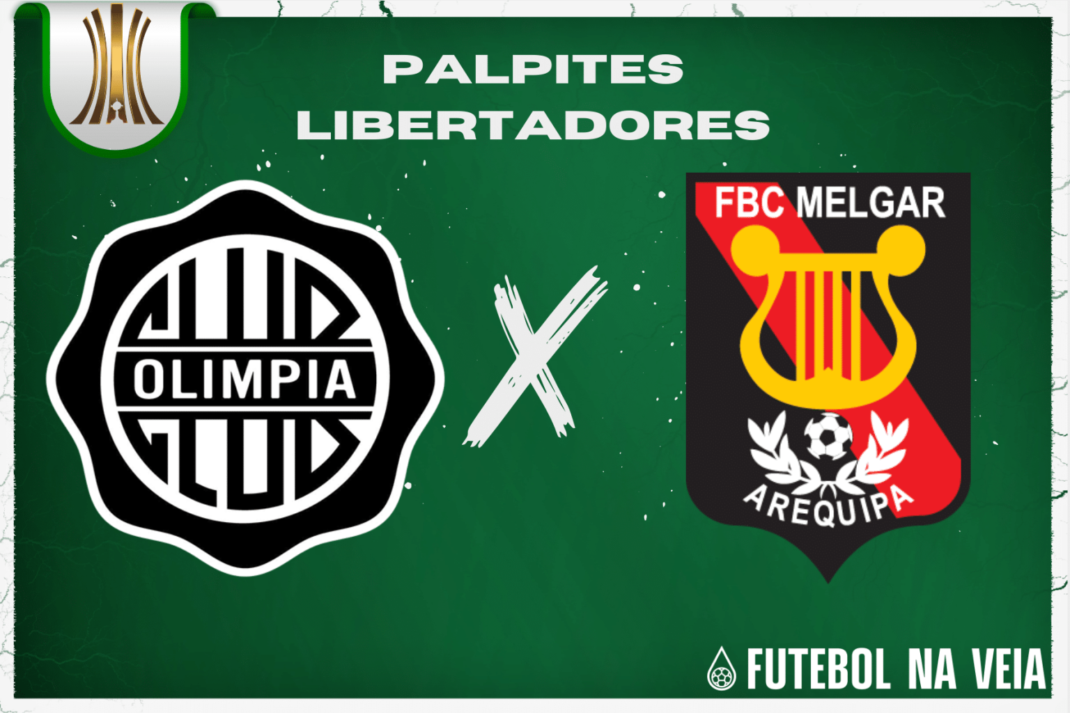 Palpite Olimpia x Melgar – 27/06 – Libertadores 2023