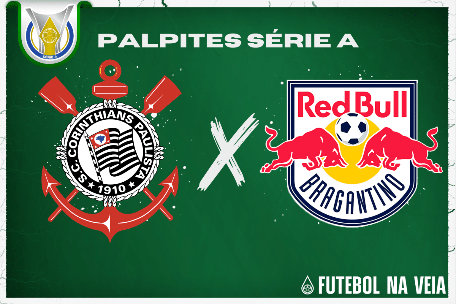 Palpite Corinthians x RB Bragantino &ndash; 02/07 &ndash; Brasileir&atilde;o S&eacute;rie A 2023