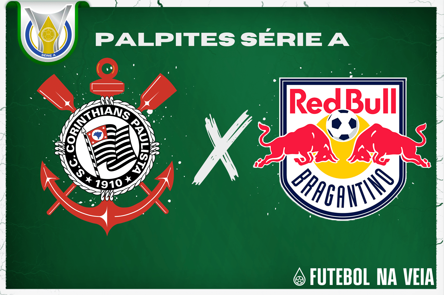 Palpite Corinthians x RB Bragantino &ndash; 02/07 &ndash; Brasileir&atilde;o S&eacute;rie A 2023