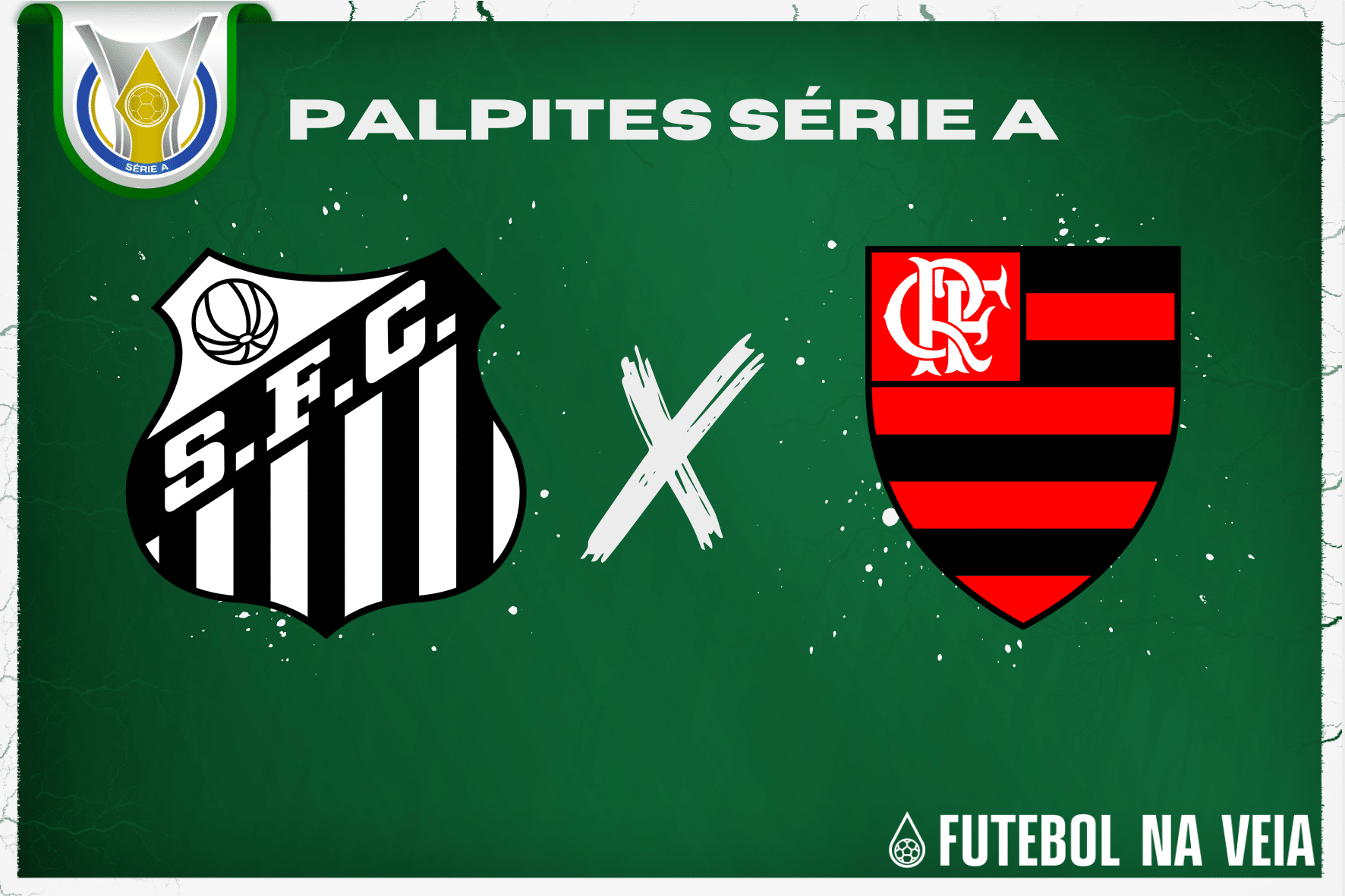 Palpite Santos x Flamengo &ndash; 25/06 &ndash; Brasileir&atilde;o S&eacute;rie A 2023