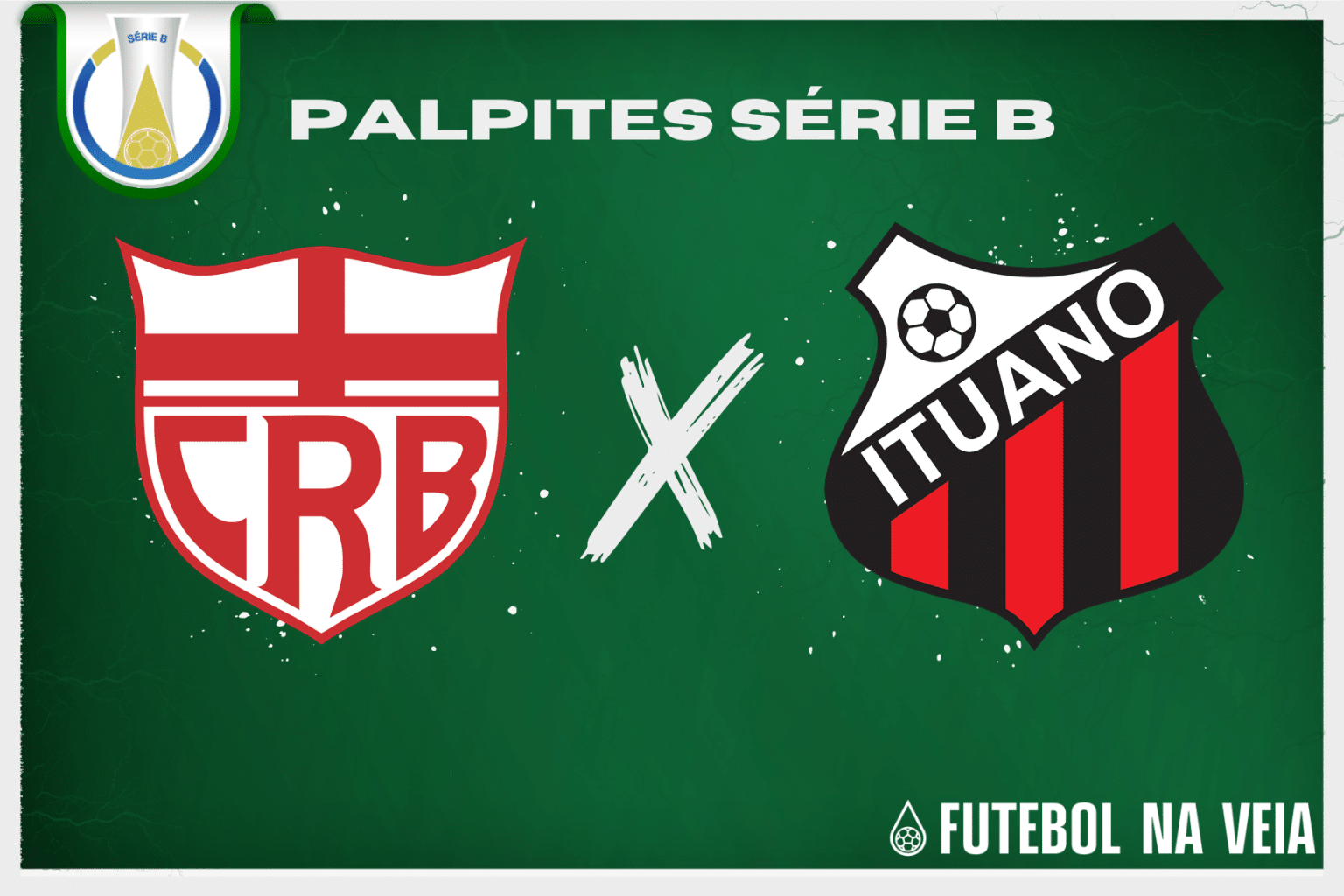 Palpite CRB x Ituano &ndash; 21/06 &ndash; Brasileir&atilde;o S&eacute;rie B 2023