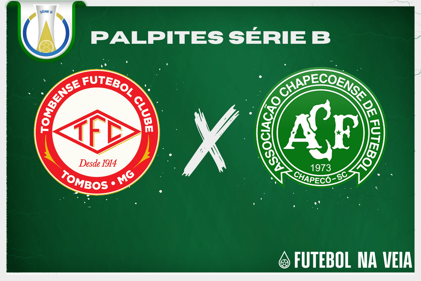 Palpite Tombense x Chapecoense &ndash; 30/06 &ndash; Brasileir&atilde;o S&eacute;rie B 2023