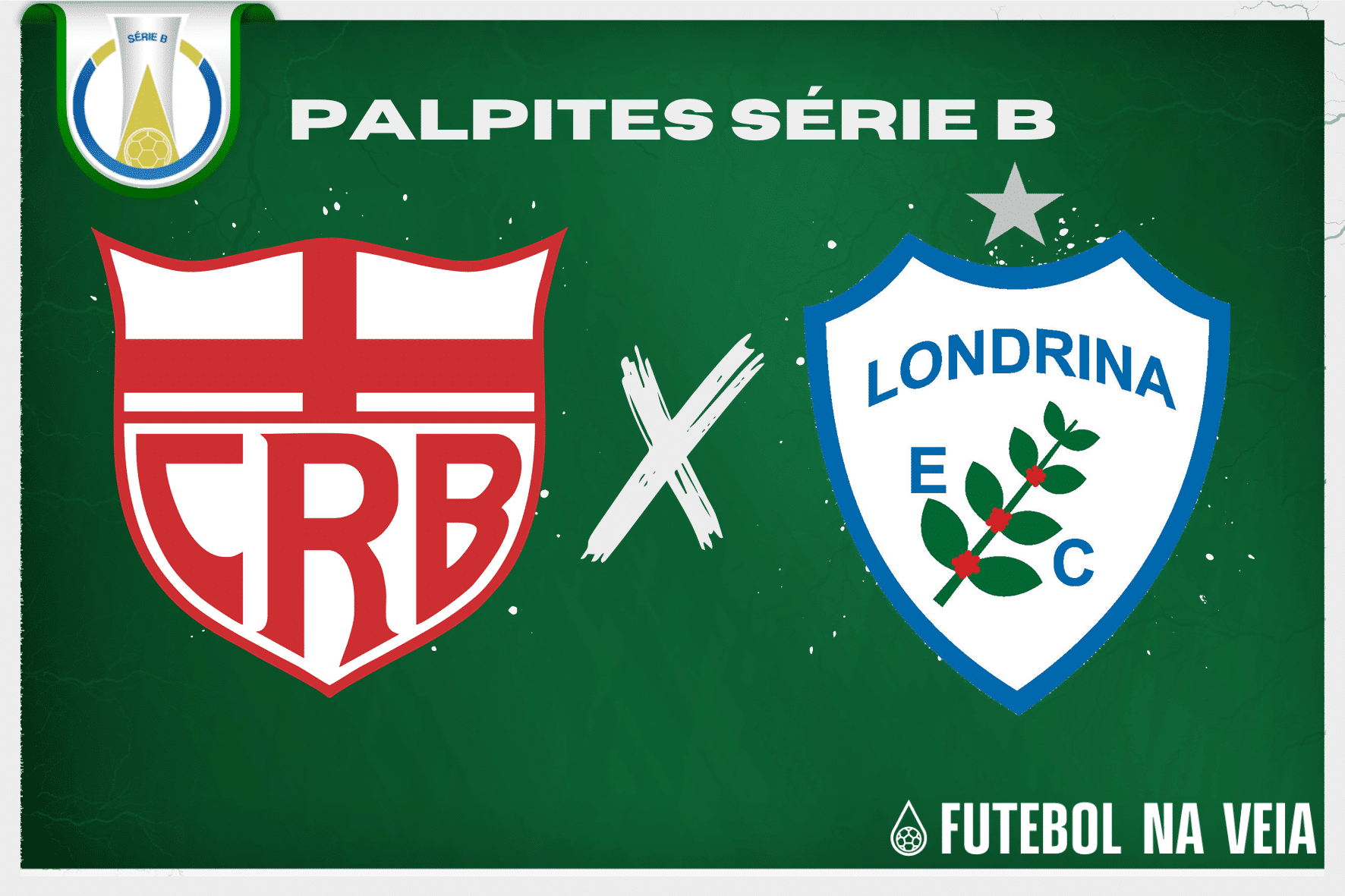 Palpite CRB x Londrina &ndash; 01/07 &ndash; Brasileir&atilde;o S&eacute;rie B 2023
