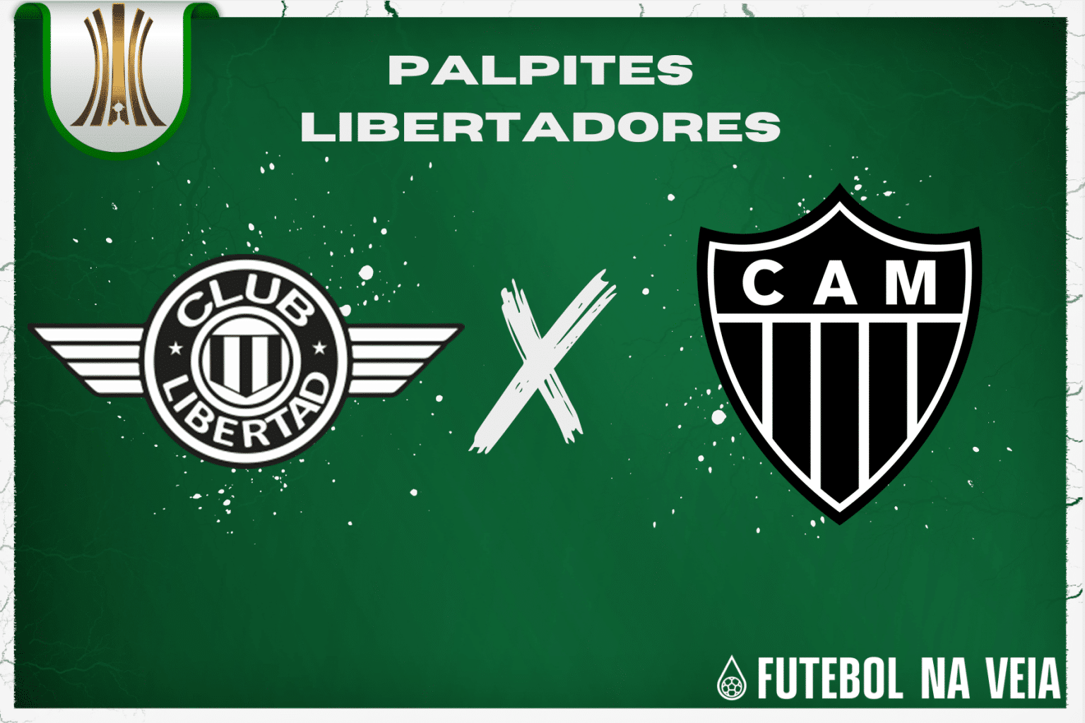 Palpite Libertad x Atl&eacute;tico-MG &ndash; 27/06 &ndash; Libertadores 2023