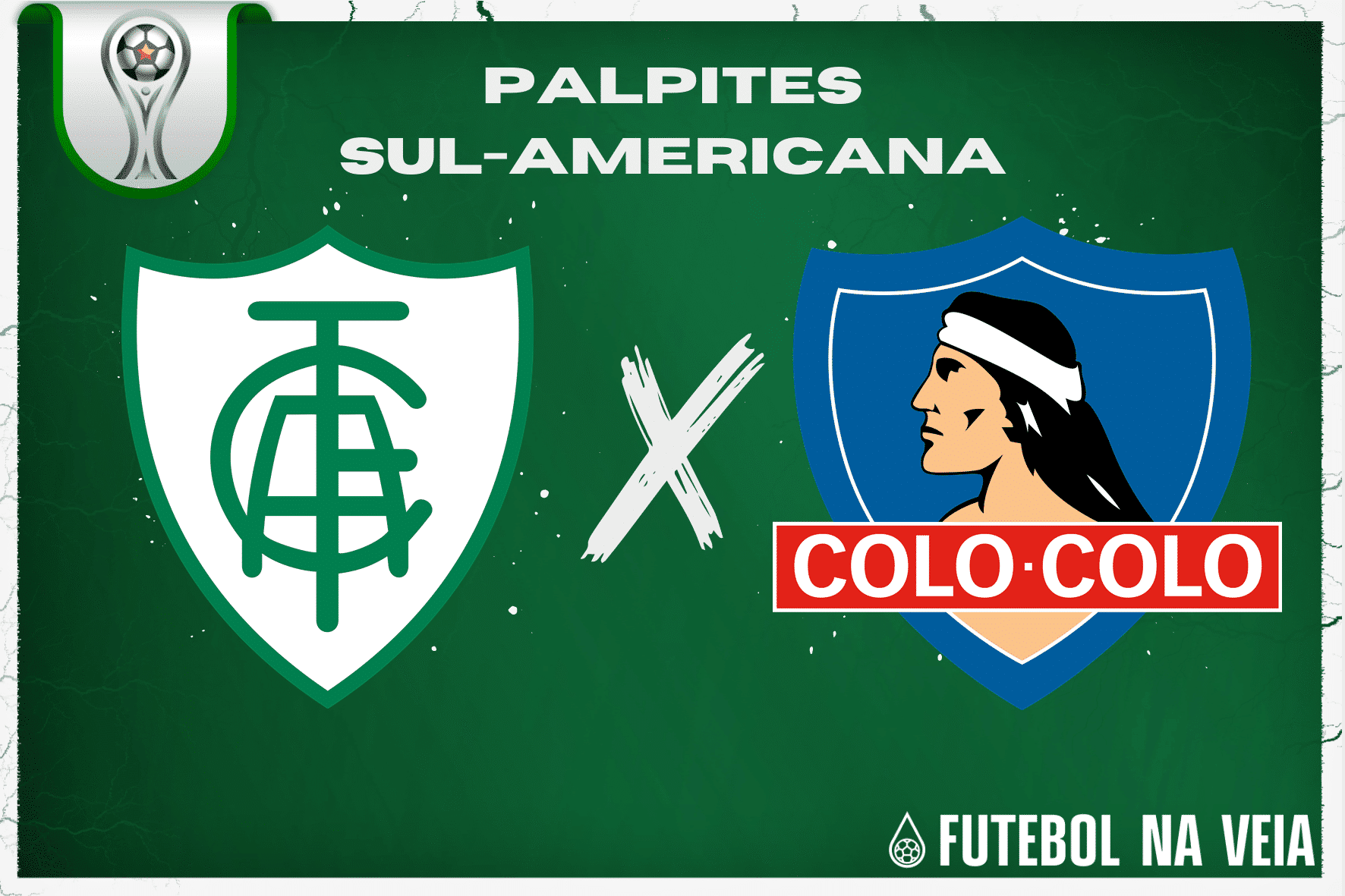 Palpite Am&eacute;rica-MG x Colo-Colo &ndash; 18/07 &ndash; Sul-Americana 2023