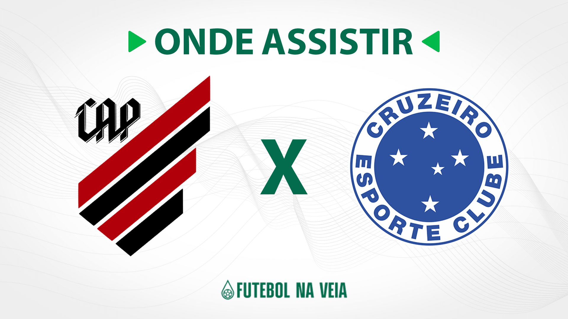 Athletico-PR x Cruzeiro &ndash; onde assistir ao vivo, hor&aacute;rio do jogo e escala&ccedil;&otilde;es