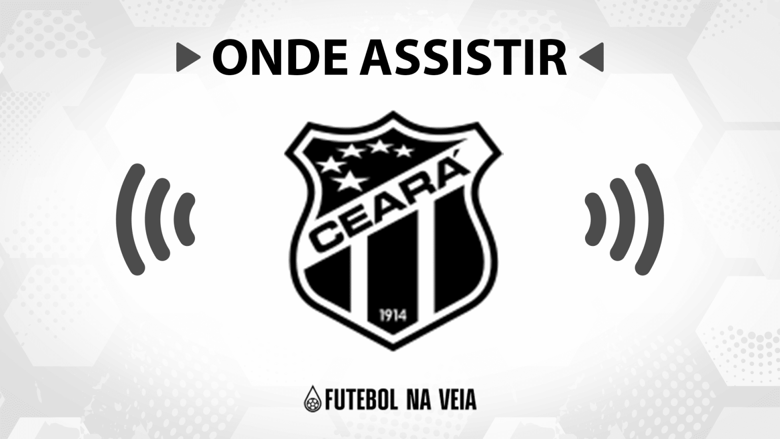 Jogo do Cear&aacute; hoje ao vivo: onde assistir?