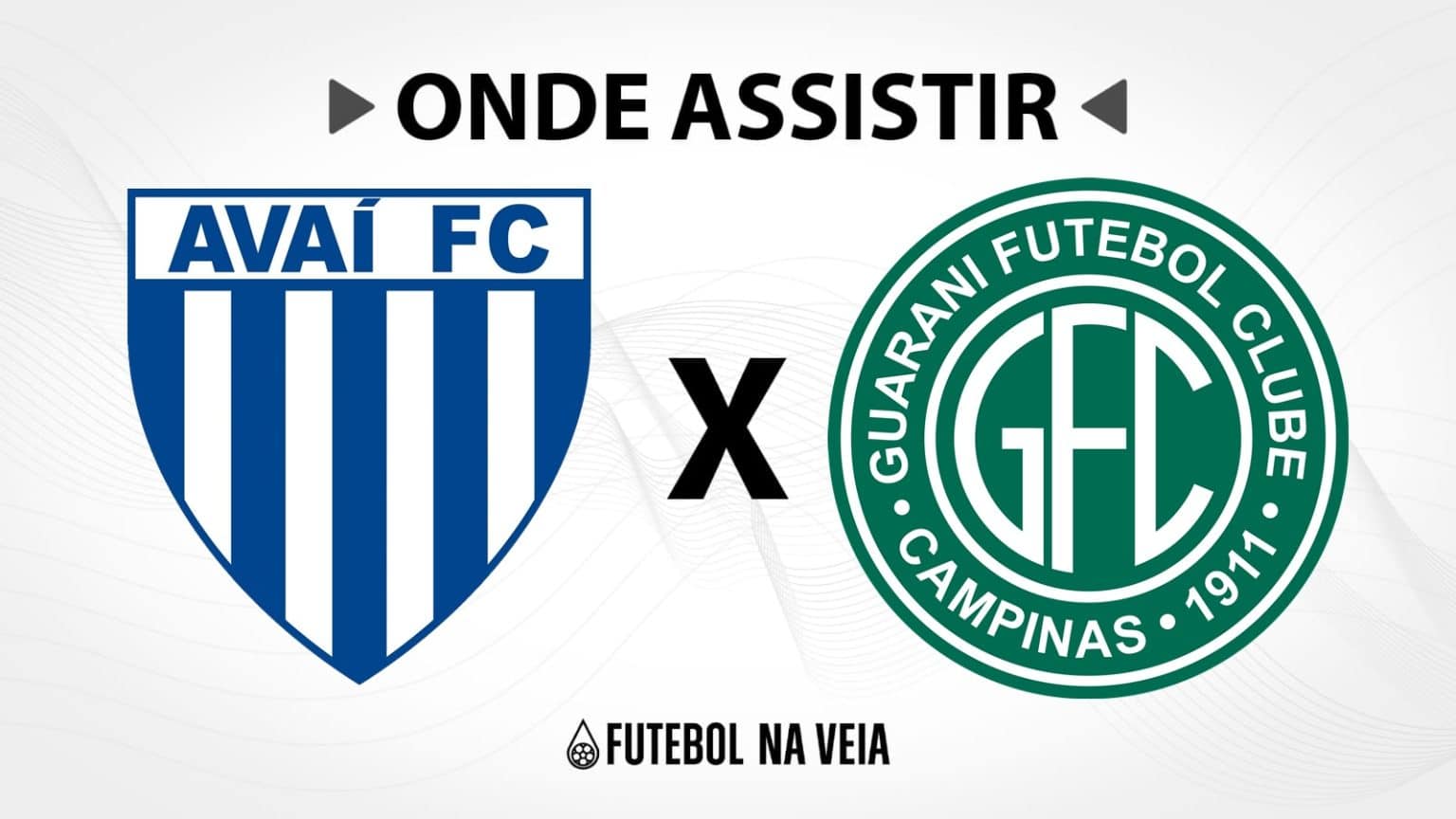 Ava&iacute; x Guarani &ndash; Onde assistir ao vivo, hor&aacute;rio do jogo e escala&ccedil;&otilde;es