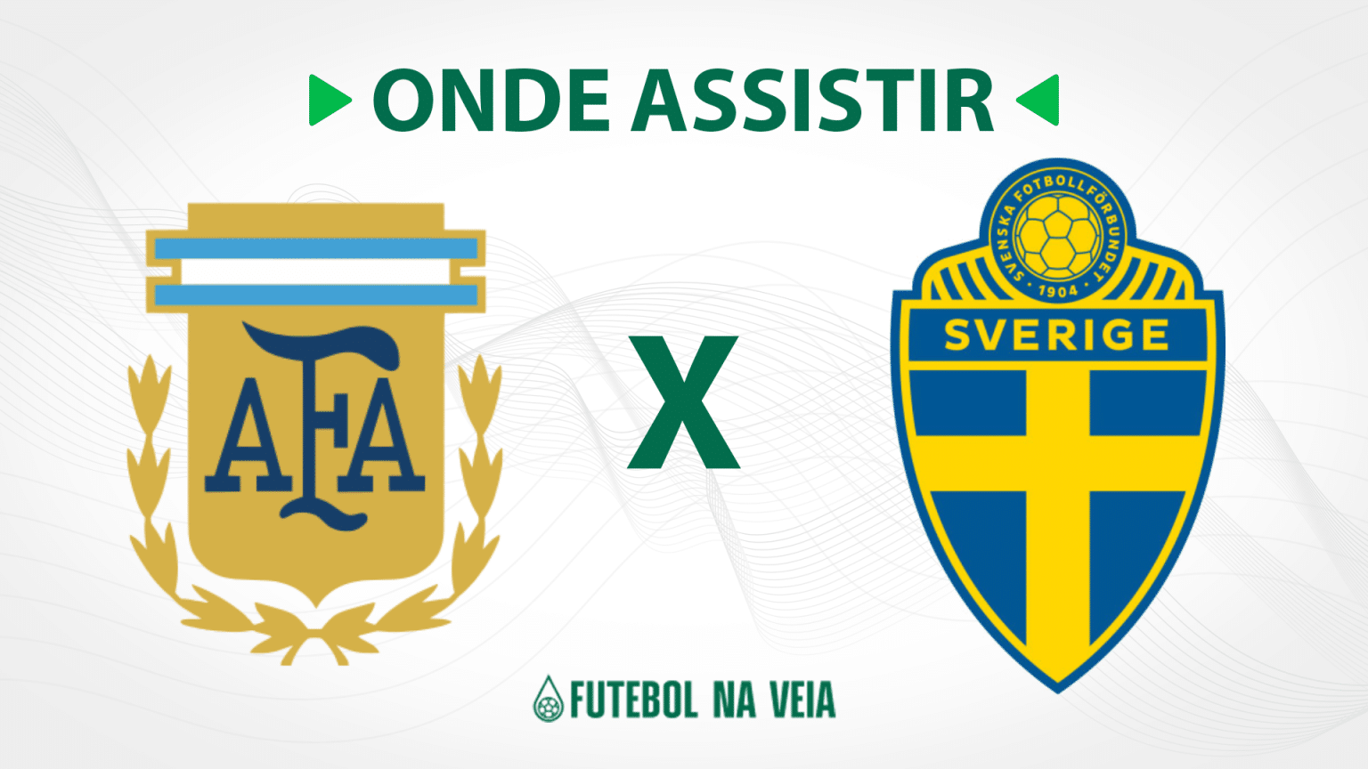 Argentina x Su&eacute;cia &ndash; Onde assistir ao vivo, hor&aacute;rio do jogo e escala&ccedil;&otilde;es