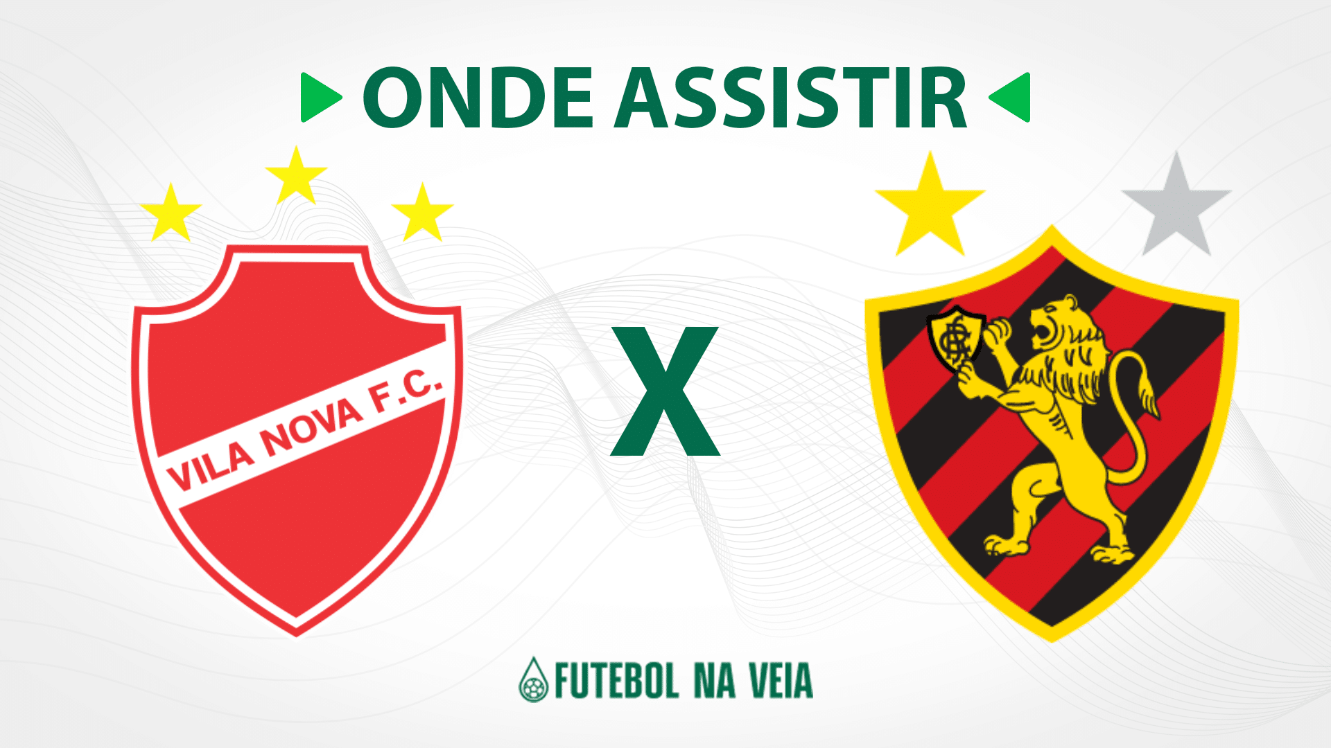 Vila Nova x Sport &ndash; Onde assistir ao vivo, hor&aacute;rio do jogo e escala&ccedil;&otilde;es