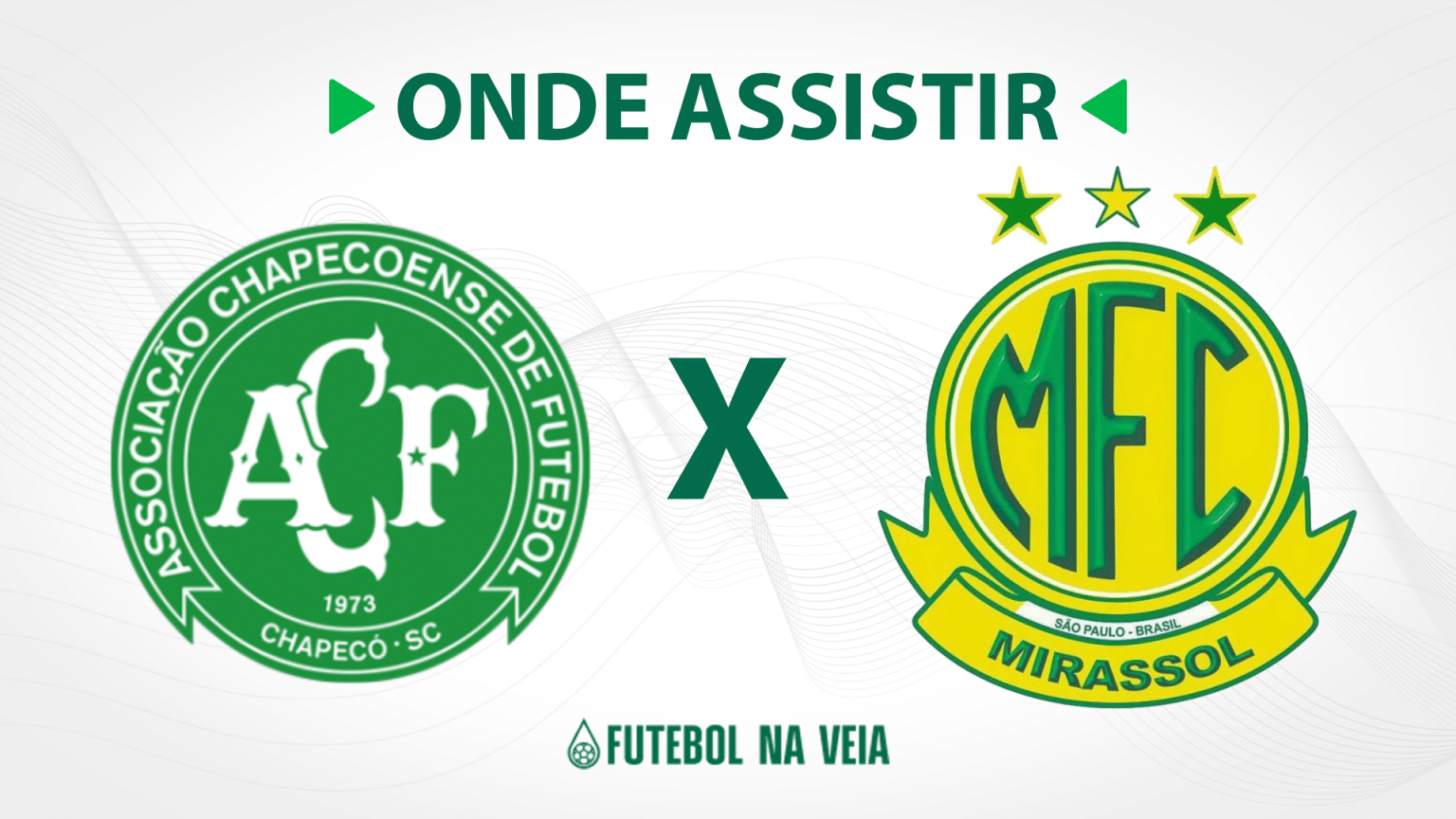 Chapecoense x Mirassol &ndash; Onde assistir ao vivo, hor&aacute;rio do jogo e escala&ccedil;&otilde;es