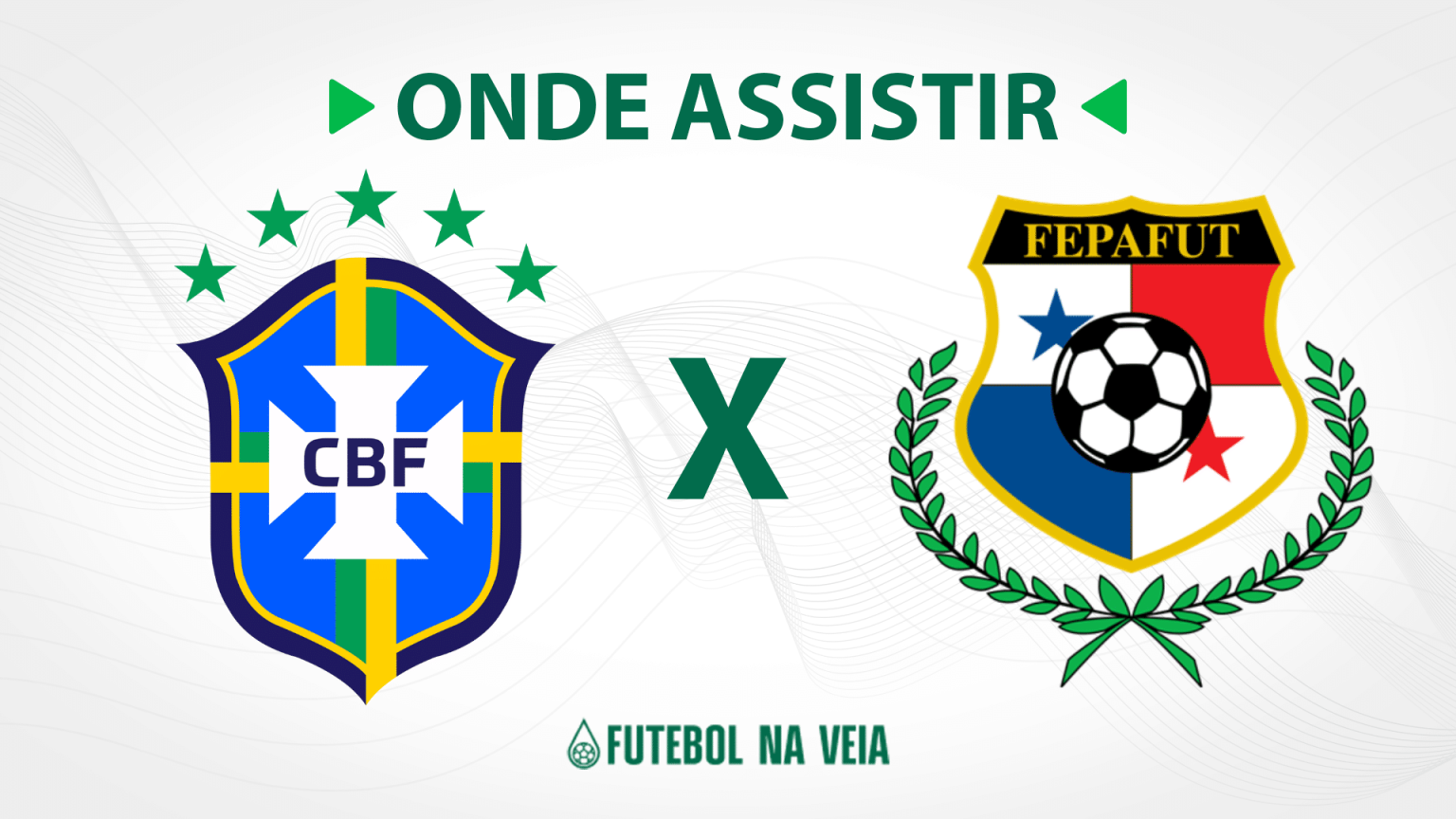 Brasil x Panam&aacute; &ndash; Onde assistir ao vivo, hor&aacute;rio do jogo e escala&ccedil;&otilde;es